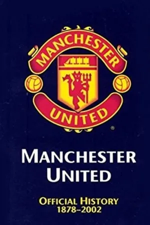 Manchester United: The Official History 1878-2002 portada