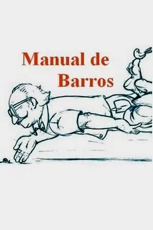 Manual de Barros - Retrato do poeta quando coisa portada