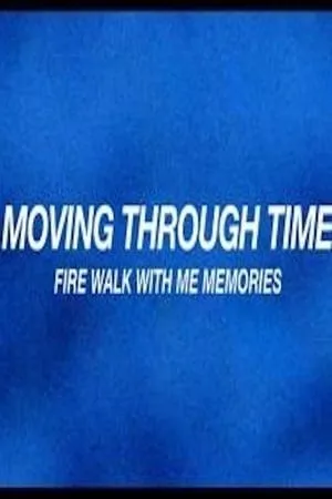 Moving Through Time: Fire Walk With Me Memories portada