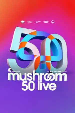 Mushroom 50th Anniversary Concert Live portada