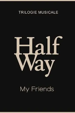 My Friends - Halfway (1/3) portada