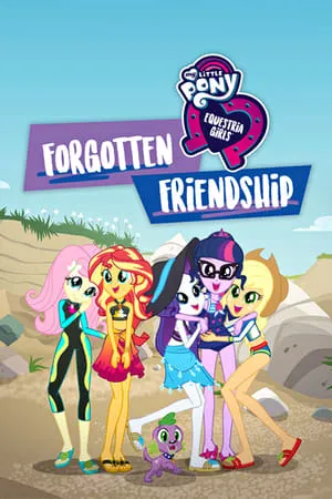 My Little Pony: Equestria Girls - Forgotten Friendship portada