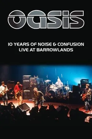 Oasis: 10 Years of Noise and Confusion portada