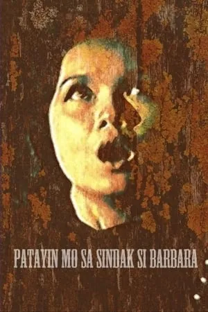 Patayin Mo sa Sindak si Barbara portada