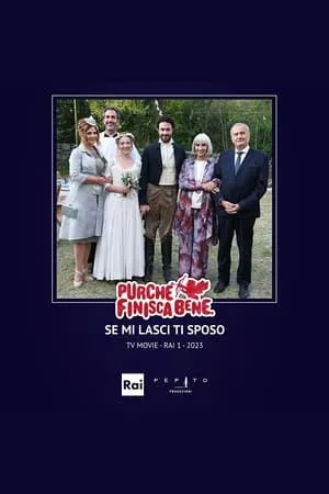 Purchè finisca bene - Se mi lasci ti sposo portada