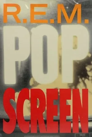 R.E.M.: Pop Screen portada