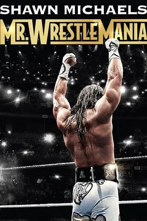 Shawn Michaels: Mr Wrestlemania portada