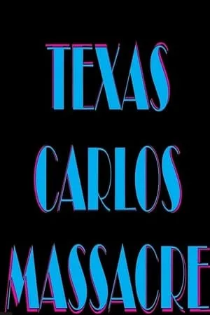 Texas Carlos Massacre portada