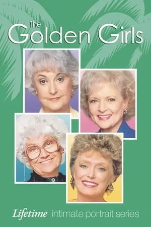 The Golden Girls: Lifetime Intimate Portrait Series portada