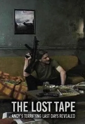 The Lost Tape: Andy's Terrifying Last Days Revealed portada