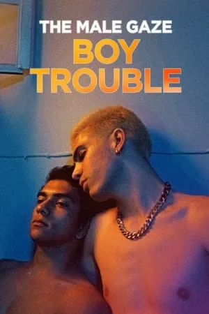 The Male Gaze: Boy Trouble portada