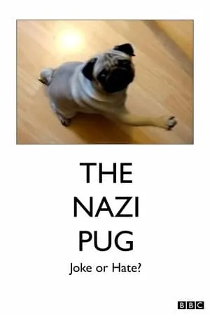 The Nazi Pug: Joke or Hate? portada