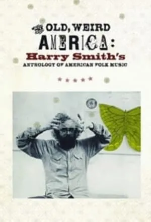 The Old, Weird America: Harry Smith's Anthology of American Folk Music portada