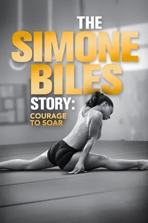 The Simone Biles Story: Courage to Soar portada