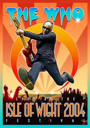 The Who: Live at the Isle of Wight 2004 Festival portada