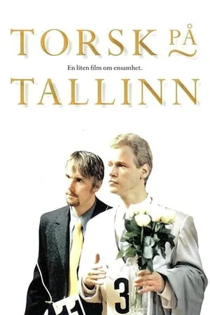 Torsk på Tallinn - En liten film om ensamhet portada