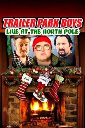 Trailer Park Boys: Live at the North Pole portada