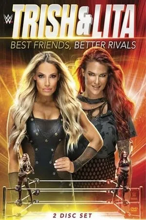 Trish & Lita – Best Friends, Better Rivals portada