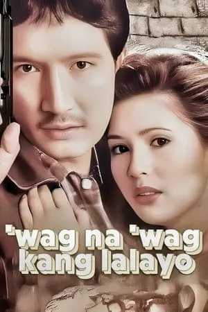 ‘Wag Na ‘Wag Kang Lalayo portada