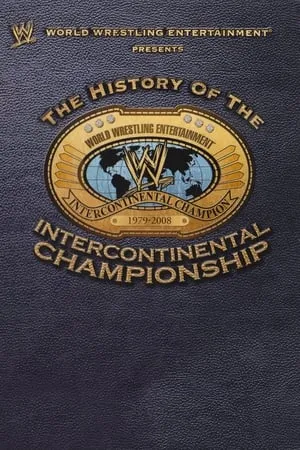 WWE: The History Of The Intercontinental Championship portada