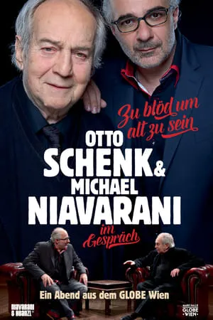 Zu Blöd um Alt zu sein: Otto Schenk & Michael Niavarani im Gespräch portada