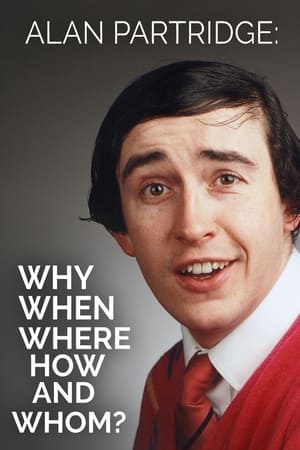 Alan Partridge: Why, When, Where, How And Whom? portada