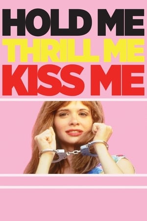 Hold Me Thrill Me Kiss Me portada