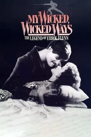 My Wicked, Wicked Ways: The Legend of Errol Flynn portada