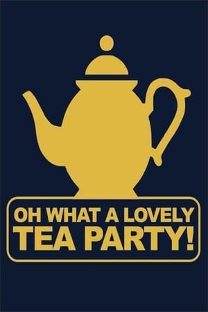 Oh, What a Lovely Tea Party portada