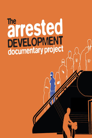 The Arrested Development Documentary Project portada