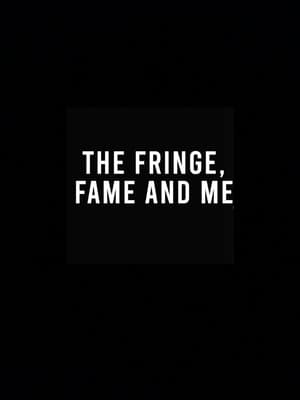 The Fringe, Fame and Me portada