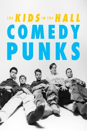 The Kids in the Hall: Comedy Punks portada