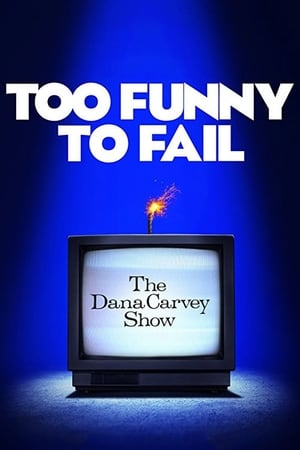 Too Funny to Fail: The Life & Death of The Dana Carvey Show portada