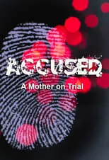 Portada de Accused: A Mother on Trial