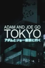 Poster de Adam and Joe Go Tokyo