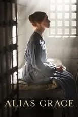 Rebecca Liddiard en la serie - Alias Grace