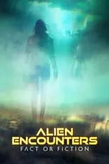 Portada de Alien Encounters: Fact or Fiction