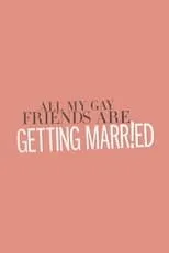 Portada de All My Gay Friends Are Getting Married