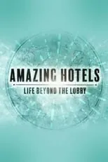 Portada de Amazing Hotels: Life Beyond the Lobby