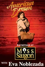 Portada de American Dream: Backstage at 'Miss Saigon' with Eva Noblezada