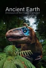 Portada de Ancient Earth: Dinosaurs of the Frozen Continent