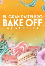 Portada de Bake Off Argentina: El gran pastelero