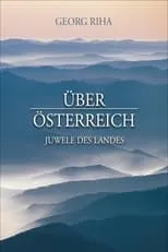 Portada de Über Österreich - Juwele des Landes