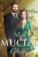 Cihan Ünal en la serie - Bir Mucize Olsun