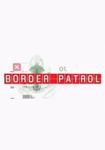 Póster de la temporada 1 de la serie Border Patrol