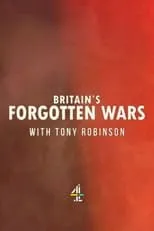 Portada de Britain's Forgotten Wars With Tony Robinson