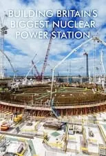 Portada de Building Britain's Biggest Nuclear Power Station