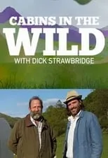 Portada de Cabins in the Wild with Dick Strawbridge