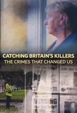 Portada de Catching Britain's Killers: The Crimes That Changed Us