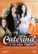 Nancy Brilli en la serie - Caterina e le sue figlie